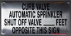 CURB VALVE AUTOMATIC SPRINKLER SHUT OFF VALVE_ FEET OPPOSITE THIS Signage