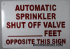 SIGNAGE AUTOMATIC SPRINKLER SHUT OFF VALVE _ FEET OPPOSITE THIS