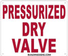 PRESSURIZED DRY VALVE Sign