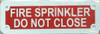 FIRE SPRINKLER DO NOT CLOSE    BUILDING SIGNAGE