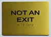 ADA SIGN Not AN EXIT Sign -Tactile Signs Tactile Signs