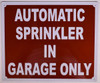 SIGNAGE AUTOMATIC SPRINKLER IN GARAGE ONLY