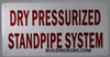 DRY PRESSURIZED STANDPIPE SYSTEM   Fire Dept Sign