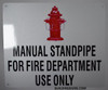 MANUAL STANDPIPE FOR FIRE DEPARTMENT USE ONLY Signage