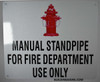 MANUAL STANDPIPE FOR FIRE DEPARTMENT USE ONLY   BUILDING SIGNAGE