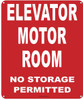 Compliance  ELEVATOR MOTOR ROOM NO STORAGE PERMITTED  (ALUMINUM S RED) sign