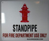 STANDPIPE FOR FIRE DEPARTMENT USE ONLY   BUILDING SIGNAGE