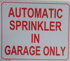 AUTOMATIC SPRINKLER IN GARAGE ONLY   Compliance sign