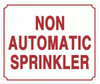 NON AUTOMATIC SPRINKLER Sign