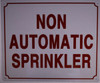 NON AUTOMATIC SPRINKLER   Fire Dept Sign