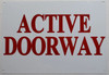 Compliance sign ACTIVE DOORWAY  - WHITE ALUMINUM