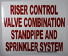 RISER CONTROL VALVE COMBINATION STANDPIPE AND SPRINKLER SYSTEM Signage