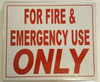 FOR FIRE AND EMERGENCY USE ONLY   Fire Dept Sign