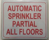 AUTOMATIC SPRINKLER PARTIAL ALL FLOORS   Compliance sign