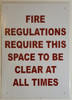 SIGNAGE FIRE REGULATIONS REQUIRE THIS SPACE TO BE CLEAR AT ALL TIMES