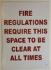 BUILDING SIGNAGE FIRE REGULATIONS REQUIRE THIS SPACE TO BE CLEAR AT ALL TIMES