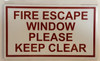 FIRE ESCAPE WINDOW PLEASE KEEP CLEAR Sign