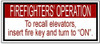 FIREFIGHTERS OPERATION TO RECALL ELEVATORS INSERT FIRE KEY AND TURN TO ON SIGN (ALUMINUM SIGNS,WHITE)