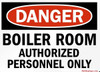 Building DANGER - BOILER ROOM AUTHORIZED PERSONNEL ONLY -El blanco Line sign