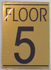 FLOOR NUMBER FIVE (5)  BUILDING SIGNAGE