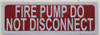 SIGN FIRE PUMP DO NOT DISCONNECT