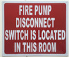 FIRE PUMP DISCONNECT SWITCH IS LOCATED IN THIS ROOM   Compliance sign