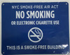 NYC Smoke free Act Signage "No Smoking or Electric cigarette Use" - THIS IS A SMOKE FREE BUILDING