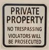 PRIVATE PROPERTY NO TRESPASSING VIOLATORS WILL BE PROSECUTED  BUILDING SIGN