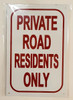 PRIVATE ROAD RESIDENTS ONLY Signage