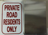 PRIVATE ROAD RESIDENTS ONLY  BUILDING SIGNAGE