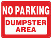NO PARKING DUMPSTER AREA SIGN (ALUMINUM SIGNS ) WHITE