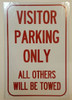 VISITOR PARKING ONLY ALL OTHERS WILL BE TOWED Sign ALUMINUM