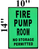 Building FIRE PUMP ROOM NO STORAGE PERMITTED  - PHOTOLUMINESCENT GLOW IN THE DARK   sign