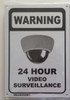 BUILDING SIGNAGE WARNING 24 HOUR VIDEO SURVEILLANCE