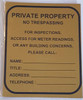 SIGNAGE PRIVATE PROPERTY NO TRESPASSING FOR INSPECTIONS, METER READINGS OR ANY BUILDING CONCERNS, PLEASE CALL_