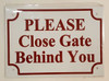 PLEASE CLOSE GATE BEHIND YOU   WHITE ALUMINUM