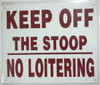 KEEP OFF THE STOOP NO LOITERING SIGNAGE- WHITE BACKGROUND