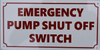 EMERGENCY PUMP SHUT OFF SWITCH   Compliance sign