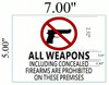 SIGN ALL WEAPONS INCLUDING CONCEALED FIREARMS ARE PROHIBITED ON THESE PREMISES  - PURE WHITE (ALUMINUM S)