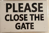 building sign PLEASE CLOSE THE GATE - WHITE ALUMINUM (ALUMINUM S )