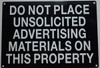 DO NOT PLACE UNSOLICITED ADVERTISING MATERIAL ON THIS PROPERTY  BUILDING SIGN