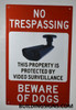 NO TRESPASSING THIS PROPERTY IS PROTECTED BY VIDEO SURVEILLANCE BEWARE OF DOGS   BUILDING SIGNAGE