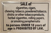 BUILDING SIGNAGE SALE OF CIGARETTES AND ANY SMOKING PARAPHERNALIA TO MINORS IS FORBIDDEN