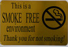 SMOKE FREE ENVIRONMENT THANK YOU FOR NOT SMOKING Sign-