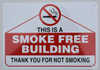 THIS IS A SMOKE FREE BUILDING THANK YOU FOR NOT SMOKING Signage