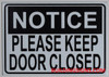 NOTICE PLEASE KEEP DOOR CLOSED for Buildings