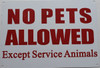 SIGN NO PETS ALLOWED EXCEPT SERVICE ANIMALS