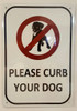 PLEASE CURB YOUR DOG  BUILDING SIGNAGE