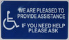 We are Pleased to Provide Assistance if You Need Help Please Ask Signs -The Pour Tous Blue LINE