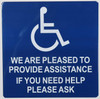 we are Pleased to Provide Assistance if You Need Help Please Ask Sign -The Pour Tous Blue LINE